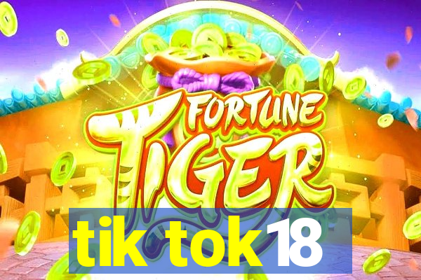 tik tok18